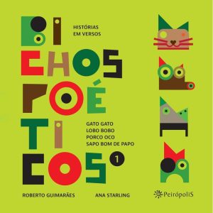 BICHOS POÉTICOS: HISTÓRIAS EM VERSOS - EDITORA PEIROPOLIS LTDA