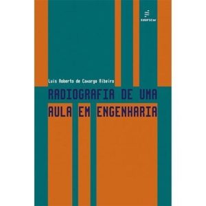 RADIOGRAFIA DE UMA AULA EM ENGENHARIA - EDUFSCAR