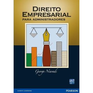 DIREITO EMPRESARIAL PARA ADMINISTRADORES - PEARSON UNIVERSIDADES