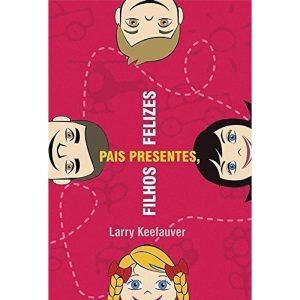 PAIS PRESENTES, FILHOS FELIZES - PROMESSA - ATOS