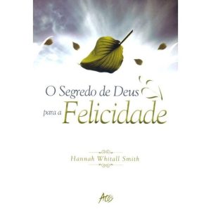 OSEGREDO DE DEUS PARA A FELICIDADE, O - PROMESSA - ATOS