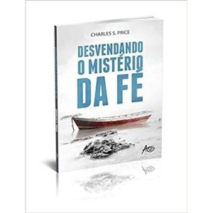 DESVENDANDO O MISTÉRIO DA FÉ - PROMESSA - ATOS