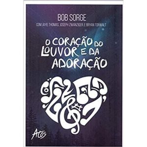 CORAÇÃO DO LOUVOR E DA ADORAÇÃO - PROMESSA - ATOS