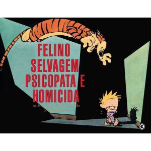 Calvin & Haroldo - Felino selvagem psicopata e hom - CONRAD