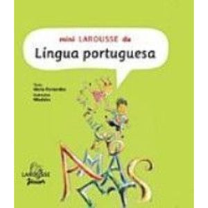 MINI LAROUSSE DA LINGUA PORTUGUESA - COL. MINI LAR - EDITORA LAFONTE