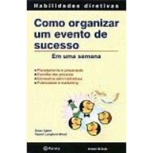 COMO ORGANIZAR UM EVENTO DE SUCESSO - PLANETA