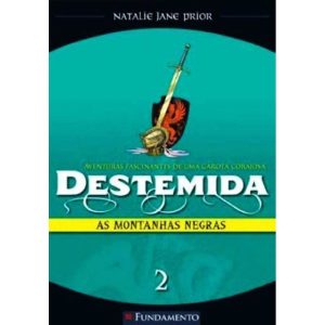 DESTEMIDA 02 - AS MONTANHAS NEGRAS - FUNDAMENTO