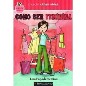 CANDY APPLE - COMO SER FEMININA - 1 - EDITORA FUNDAMENTO EDUCACIONAL LTDA