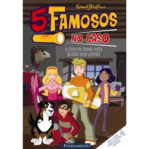 CINCO FAMOSOS NO CASO - O CASO DA TRAMA PARA DEIXA - FUNDAMENTO
