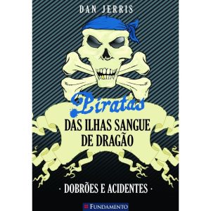 PIRATAS DAS ILHAS SANGUE DE DRAGÃO 02 - DOBRÕES E  - FUNDAMENTO