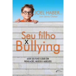 SEU FILHO X BULLYING - 1 - HUNTER BOOKS