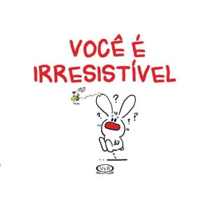 VOCÊ É IRRESISTÍVEL - V&R