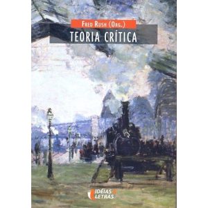 TEORIA CRITICA - EDITORA IDEIAS & LETRAS