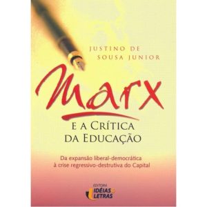 MARX E A CRITICA DA EDUCACAO - EDITORA IDEIAS & LETRAS