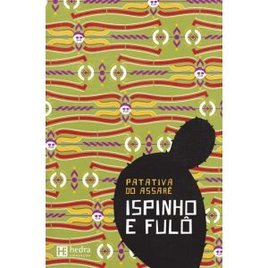 ISPINHO E FULÔ - EDITORA HEDRA