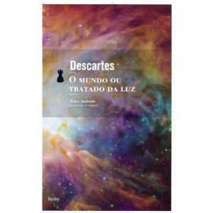 O MUNDO OU TRATADO DA LUZ - EDITORA HEDRA