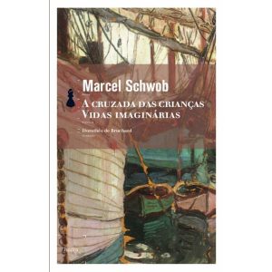 A CRUZADA DAS CRIANÇAS / VIDAS IMAGINÁRIAS - EDITORA HEDRA