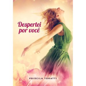 DESPERTEI POR VOCÊ - VIDA E CONSCIENCIA