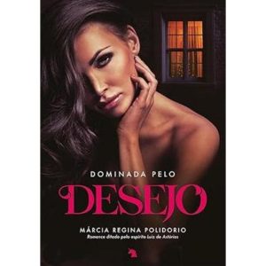 DOMINADA PELO DESEJO - BOA NOVA EDITORA