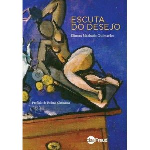ESCUTA DO DESEJO - EDITORA CAMPO MATEMICO