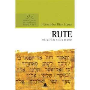 RUTE - COMENTÁRIOS EXPOSITIVOS HAGNOS: UM PERFEITA - HAGNOS