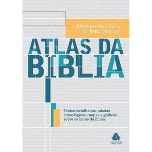 ATLAS DA BÍBLIA: TEXTOS DETALHADOS, TABELAS CRONOL - HAGNOS
