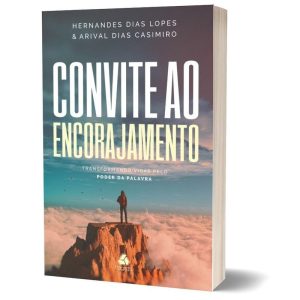 CONVITE AO ENCORAJAMENTO: TRANSFORMANDO VIDAS POR  - HAGNOS