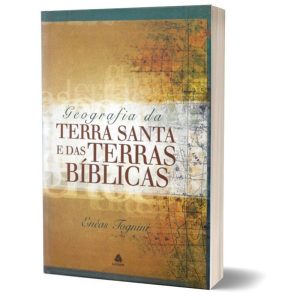 GEOGRAFIA DA TERRA SANTA E DAS TERRAS BÍBLICAS - HAGNOS