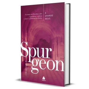O GRANDE DEUS - SPURGEON: 8 SERMÕES EM PROVÉRBIOS  - HAGNOS