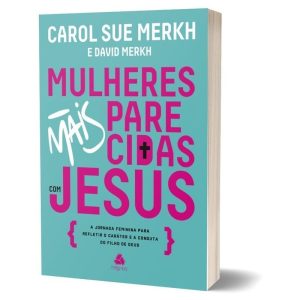 MULHERES MAIS PARECIDAS COM JESUS: A JORNADA FEMIN - HAGNOS