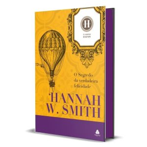 O SEGREDO DA VERDADEIRA FELICIDADE - HAGNOS