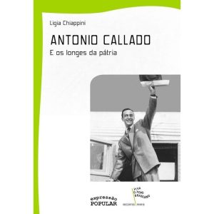 ANTONIO CALLADO E OS LONGES DA PÁTRIA - EXPRESSÃO POPULAR