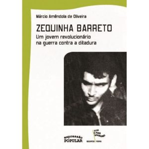 ZEQUINHA BARRETO: UM JOVEM REVOLUCIONÁRIO NA GUERR - EXPRESSÃO POPULAR