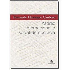 XADREZ INTERNACIONAL E SOCIAL-DEMOCRACIA - PAZ & TERRA
