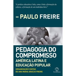 PEDAGOGIA DO COMPROMISSO: AMÉRICA LATINA E EDUCAÇÃ - PAZ & TERRA