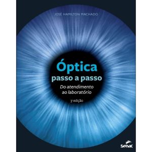 ÓPTICA PASSO A PASSO: DO ATENDIMENTO AO LABORÓTORI - SENAC RIO