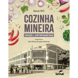 COZINHA MINEIRA: TRADIÇÃO E CONTEMPORANEIDADE - SENAC RIO