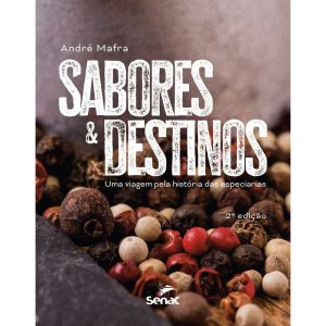 SABORES E DESTINOS:: UMA VIAGEM PELA HISTÓRIA DAS  - SENAC RIO