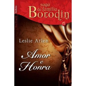 AMOR E HONRA (VOL. 1 - SAGA DA FAMÍLIA BORODIN - E - BESTBOLSO