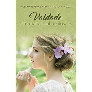VAIDADE UM MANANCIAL DE ILUSÕES - LUMEN