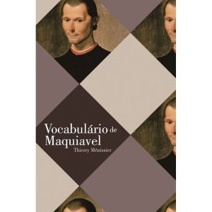 VOCABULÁRIO DE MAQUIAVEL - WMF MARTINS FONTES