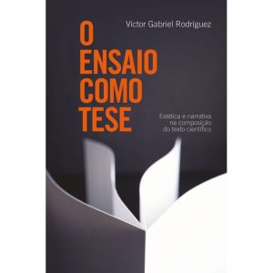 O ENSAIO COMO TESE: ESTÉTICA E NARRATIVA NA COMPOS - WMF MARTINS FONTES