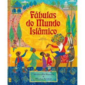 FÁBULAS DO MUNDO ISLÂMICO - WMF MARTINS FONTES