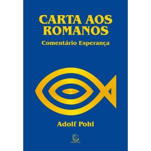 Carta aos Romanos - 2ª Ed - EDITORA EVANGELICA ESPERANCA