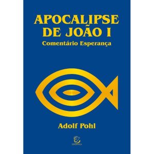 Apocalipse de João I - 2ª Ed - EDITORA EVANGELICA ESPERANCA