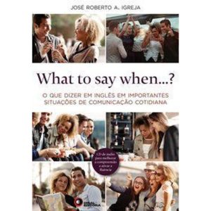 WHAT TO SAY WHEN...? - DISAL EDITORA