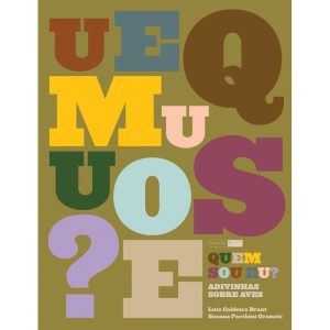 QUEM SOU EU? ADIVINHAS SOBRE AVES - EDITORA BIRUTA