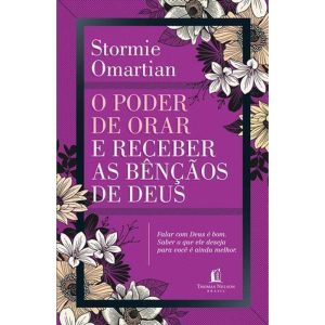 O PODER DE ORAR E RECEBER AS BÊNÇÃOS DE DEUS: DEUS - THOMAS NELSON BRASIL