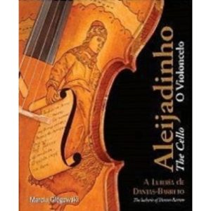 ALEIJADINHO - O VIOLONCELO - EDITORA ALAÚDE