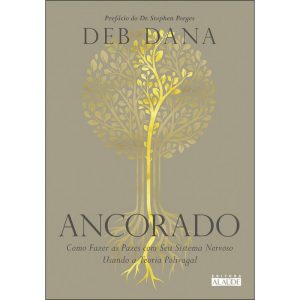 Ancorado: como fazer as pazes com seu sistema nerv - EDITORA ALAÚDE